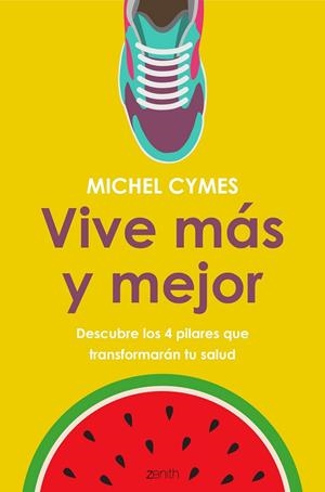 Vive más y mejor | 9788408185482 | Cymes, Michel