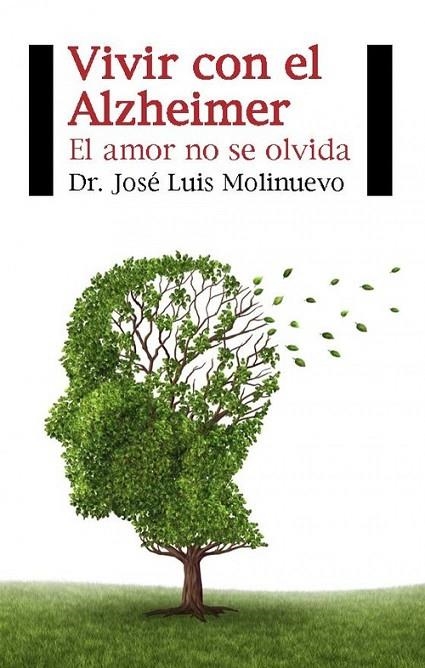 Vivir con el Alzheimer | 9788415577492 | Molinuevo Guix, Dr. José Luis