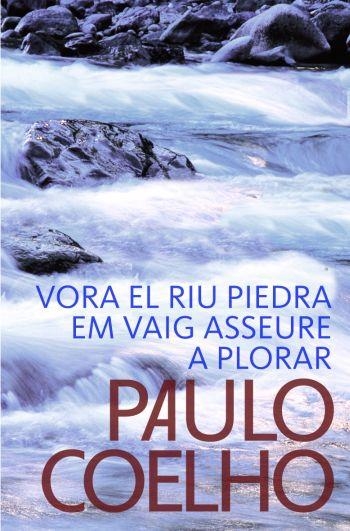 Vora el riu Piedra em vaig asseure a plorar | 9788484376507 | Coelho, Paulo