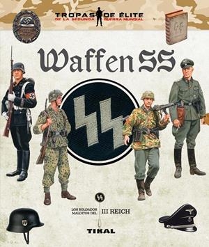 Waffen SS. Los soldados malditos del III Reich | 9788499283234 | Caballero Jurado, Carlos