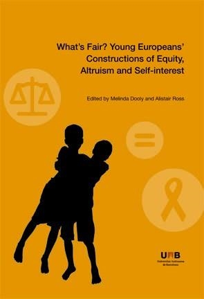 What’s Fair? Young Europeans’ Constructions of Equity, Altruism and Self-interest | 9788460811121 | Dooly, Melinda;Ross, Alistair