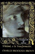 Wieland, o la transformación | 9788477020509 | Brown, Charles Brockden
