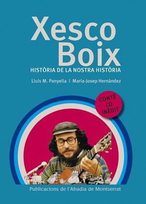 Xesco Boix. Història de la nostra història | 9788498831467 | Panyella Cortés, Lluís M.;Hernàndez de Fuenmayor, Maria-Josep
