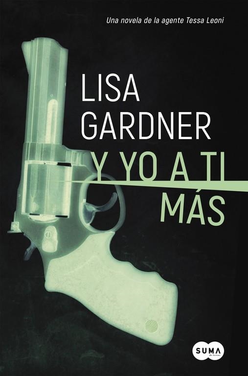 Y yo a ti más (Tessa Leoni 1) | 9788491290780 | Lisa Gardner