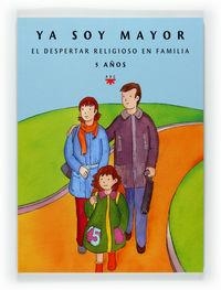 Ya soy mayor. El despertar religioso en familia | 9788428821698 | Delegacion Diocesana de Catequesis del País Vasco y Navarra,