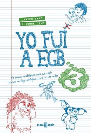 Yo fui a EGB 3 | 9788401015885 | Jorge Díaz/Javier Ikaz