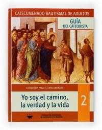 Yo soy el camino, la verdad y la vida. Guía | 9788428821131 | Delegación Diocesana de Catequesis de Madrid,
