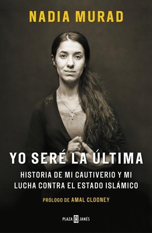 Yo seré la última | 9788401019906 | Murad, Nadia;Clooney, Amal