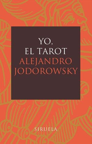 Yo, el Tarot | 9788478448197 | Jodorowsky, Alejandro