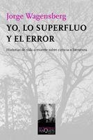 Yo, lo superfluo y el error | 9788483831540 | Wagensberg, Jorge