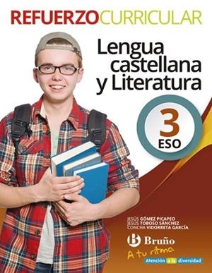 A TU RITMO REFUERZO CURRICULAR LENGUA CASTELLANA Y LITERATURA 3 ESO | 9788469617151 | GÓMEZ PICAPEO, JESÚS;TOBOSO SÁNCHEZ, JESÚS;VIDORRETA GARCÍA, CONCHA