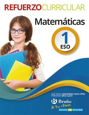 A TU RITMO REFUERZO CURRICULAR MATEMÁTICAS 1 ESO | 9788469617052 | FERNÁNDEZ-CANO LÓPEZ, JOSÉ ÁNGEL;ARCE LLACH, FERNANDO
