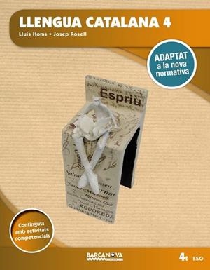 LLENGUA CATALANA 4T ESO. LLIBRE DE L'ALUMNE I DOCUMENTS WEB | 9788448938338 | HOMS, LLUÍS;ROSELL, JOSEP