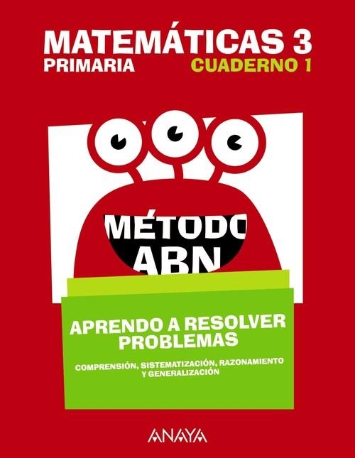 MATEMÁTICAS 3. MÉTODO ABN. APRENDO A RESOLVER PROBLEMAS 1. | 9788469842201 | PÉREZ LUQUE, RAFAEL;MONTERO MONTERO, LUIS;DE LA ROSA SÁNCHEZ, JOSÉ MIGUEL;SÁNCHEZ CORTÉS, CONCEPCIÓN