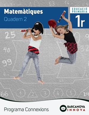 MATEMÀTIQUES 1.  QUADERN 2. PROGRAMA CONNEXIONS | 9788448944407 | TORRA, MONTSERRAT