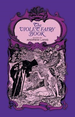 VIOLET FAIRY BOOK, THE | 9780486216751 | ANDREW LANG