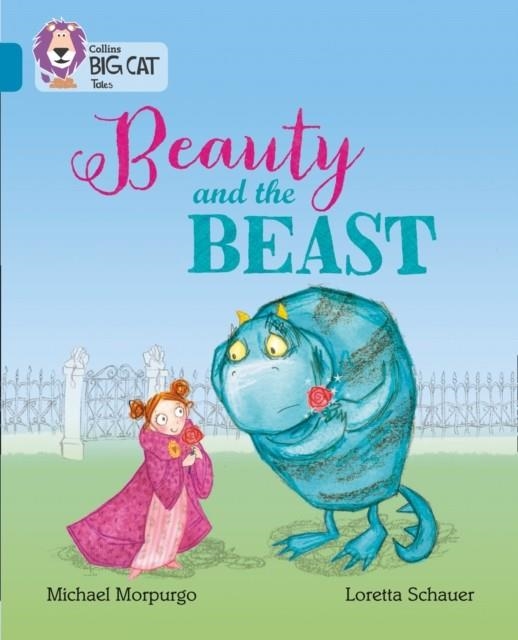 BEAUTY AND THE BEAST : BAND 13/TOPAZ | 9780008179335 | MICHAEL MORPURGO