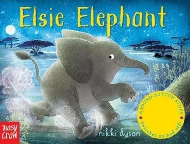 SOUND-BUTTON STORIES: ELSIE ELEPHANT | 9781788002295 | NIKKI DYSON