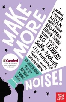 MAKE MORE NOISE!: NEW STORIES IN HONOUR OF THE 100TH ANNIVERSARY | 9781788002394 | VA
