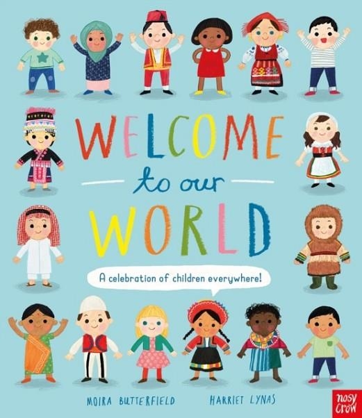 WELCOME TO OUR WORLD! A CELEBRATION OF CHILDREN EVERYWHERE | 9781788001373 | VA