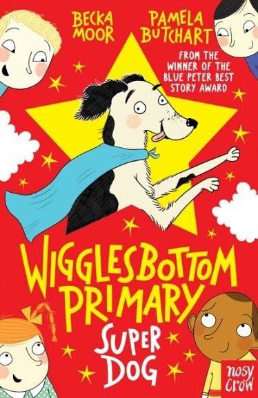 WIGGLESBOTTOM PRIMARY 04: SUPER DOG! | 9780857636751 | PAMELA BUTCHART