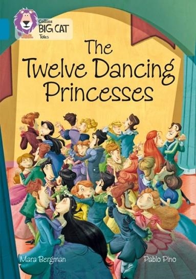 THE TWELVE DANCING PRINCESSES : BAND 13/TOPAZ | 9780008179380 | MARA BERGMAN