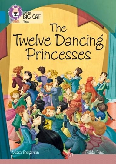 THE TWELVE DANCING PRINCESSES : BAND 13/TOPAZ | 9780008179380 | MARA BERGMAN