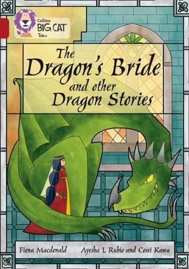 THE DRAGON'S BRIDE AND OTHER DRAGON STORIES : BAND 14/RUBY | 9780008179397 | FIONA MACDONALD