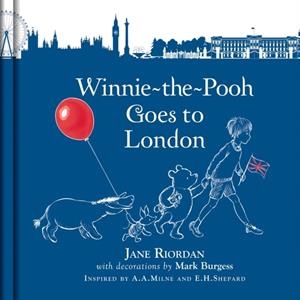WINNIE-THE-POOH GOES TO LONDON | 9781405291323 | JANE RIORDAN