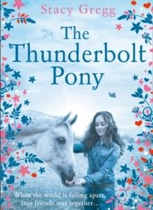 THE THUNDERBOLT PONY | 9780008257002 | STACY GREGG