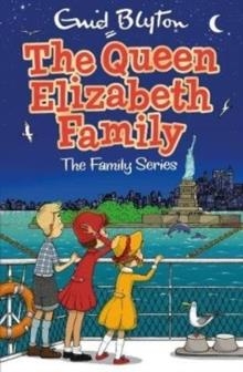 THE QUEEN ELIZABETH FAMILY | 9781405289528 | ENID BLYTON