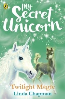 MY SECRET UNICORN: TWILIGHT MAGIC | 9780241354292 | LINDA CHAPMAN