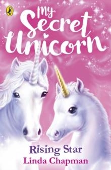 MY SECRET UNICORN: RISING STAR | 9780241354315 | LINDA CHAPMAN