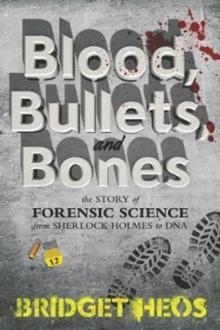 BLOOD, BULLETS, AND BONES | 9780062387639 | BRIDGET HEOS