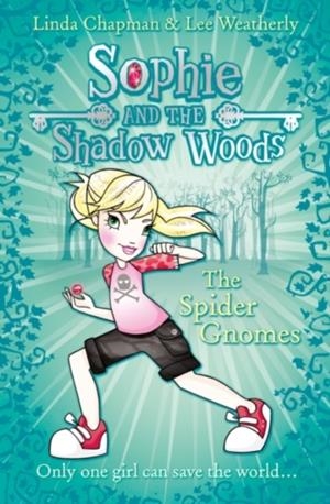 THE SPIDER GNOMES | 9780007411672 | LINDA CHAPMAN/LEE WEATHERLY
