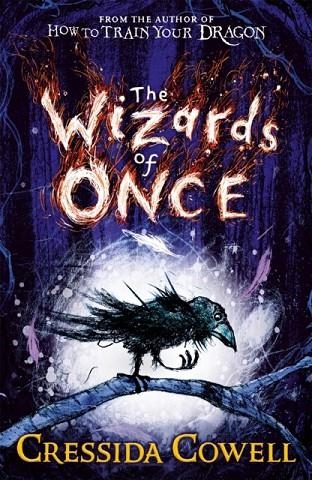 WIZARDS OF ONCE (1) | 9781444936728 | CRESSIDA COWELL