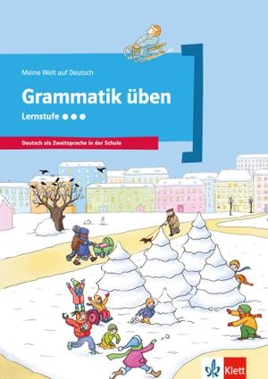 MEINE WELT AUF DEUTSCH: GRAMMATIK ÜBEN - LERNSTUFE 3 -A1-A2 | 9783126748520