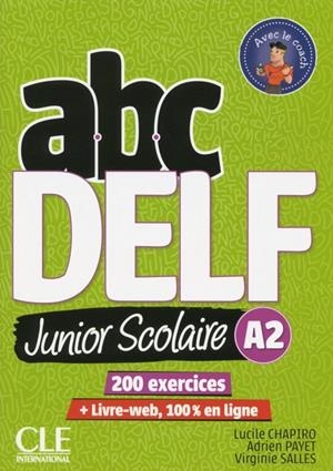 ABC DELF A2 JUNIOR SCOLAIRE (ED. 2018) | 9782090382495 | LUCILE CHAPIRO