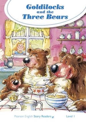 GOLDILOCKS AND THE THREE BEARS - STORY READER LEVEL 1 | 9781292239958