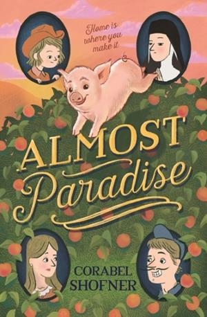 ALMOST PARADISE  | 9781250158581 | CORABEL SHOFNER