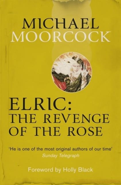 ELRIC: THE REVENGE OF THE ROSE | 9780575114104 | MICHAEL MOORCOCK