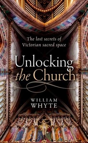 UNLOCKING THE CHURCH ***LAST COPY*** | 9780198796152 | WILLIAM WHYTE