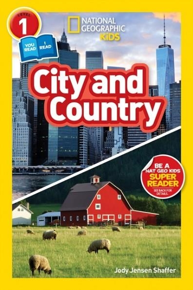 NATIONAL GEOGRAPHIC KIDS READERS: CITY/COUNTRY | 9781426328862 | JODY JENSEN SHAFFER