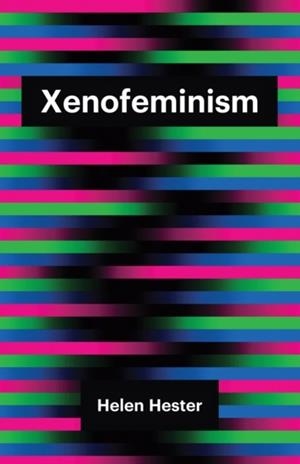 XENOFEMINISM | 9781509520633 | HELEN HESTER