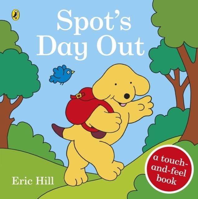 SPOT'S DAY OUT: TOUCH AND FEEL | 9780241247938 | ERIC HILL