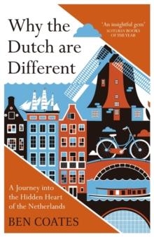 WHY THE DUTCH ARE DIFFERENT | 9781857886856 | BEN COATES