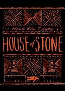 HOUSE OF STONE | 9781786493163 | NOVUYO ROSA TSHUMA