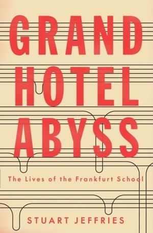 GRAND HOTEL ABYSS | 9781784785697 | STUART JEFFRIES