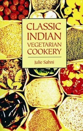 CLASSIC INDIAN VEGETARIAN COOKERY | 9781904010579 | JULIE SAHNI