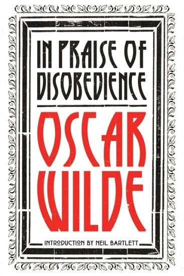 IN PRAISE OF DISOBEDIENCE | 9781788730334 | OSCAR WILDE